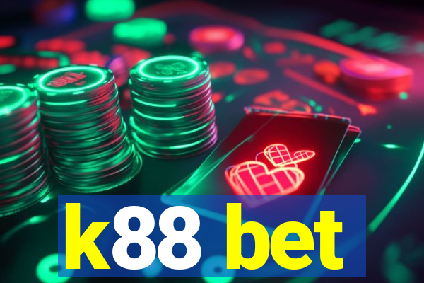 k88 bet